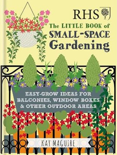 RHS Little Book of Small-Space Gardening