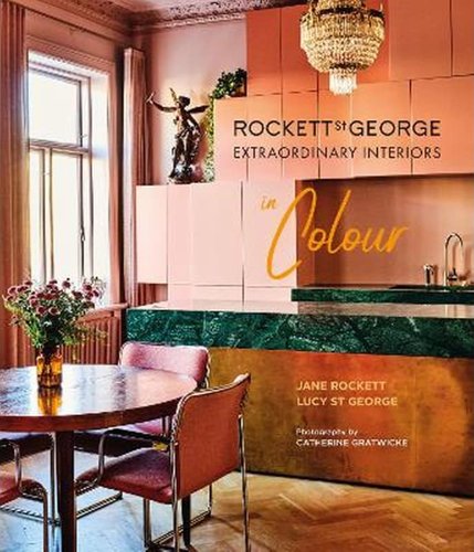 Rockett St George Extraordinary Interiors In Colour
