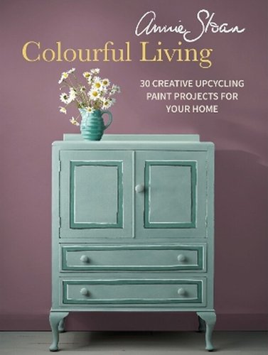 Annie Sloan Colourful Living
